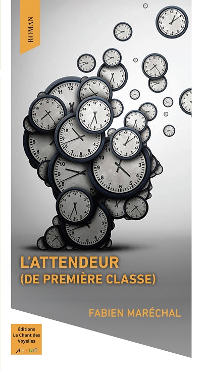 Roman - L'Attendeur (de Premire classe) - Fabien Marchal - Editions Le Chant des voyelles -  Ce roman, par sa crativit et son originalit, simpose comme une uvre marquante, mlant  la perfection humour et posie, tout en offrant une critique incisive de notre monde contemporain. 