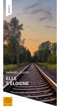 Raphal Cuvier - Elle s'loigne - rcit