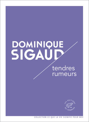Dominique Sigaud : Tendres Rumeurs (éditions du Sonneur)