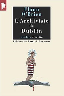 Flann O'Brien - L'Archiviste de Dublin