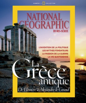 La Grèce antique : de Homère à Alexandre le Grand — hors-série National Gerographic